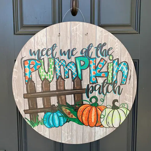 Meet me at the Pumpkin Patch Door Hanger